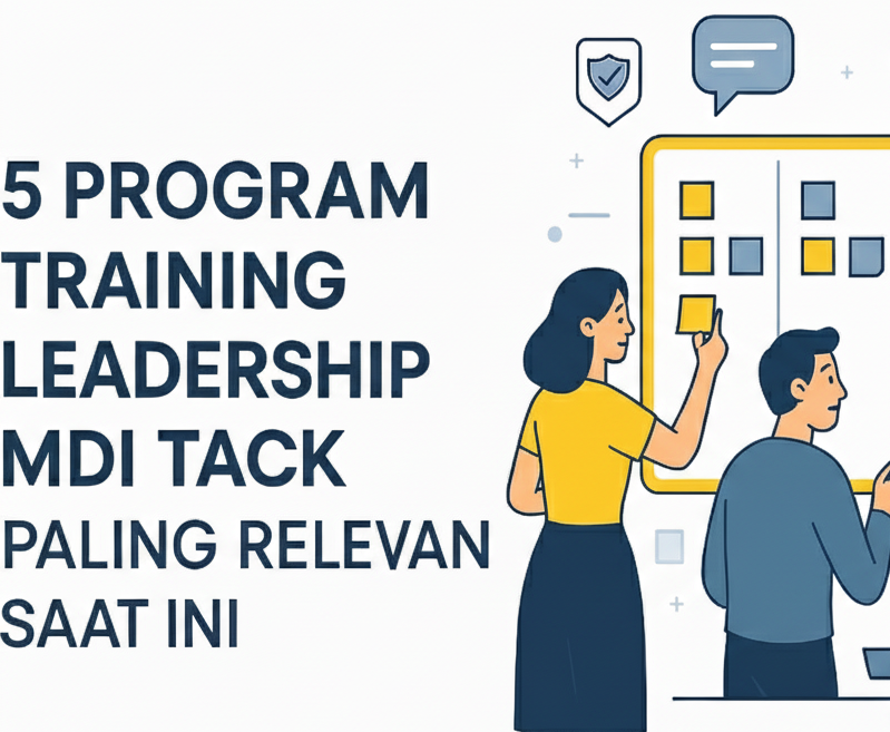 5 Program Training Leadership MDI TACK Paling Relevan Saat Ini